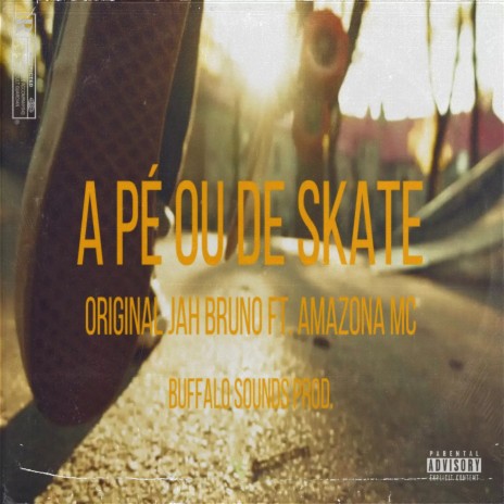 A Pé ou de Skate ft. Amazona | Boomplay Music