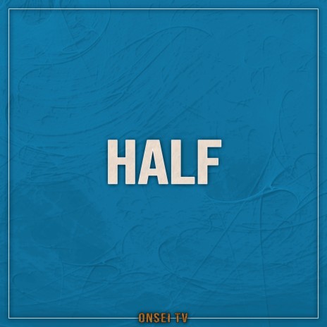 HALF (TV Size) | Boomplay Music