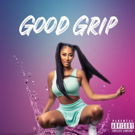 Good Grip | Boomplay Music