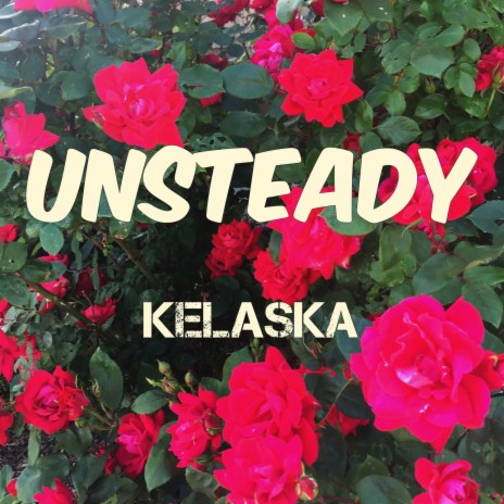 Unsteady | Boomplay Music