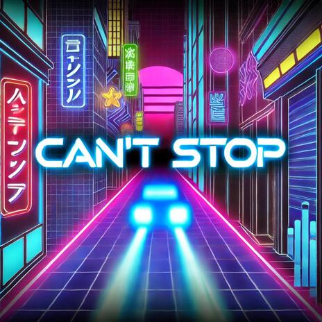 Can't Stop | Boomplay Music