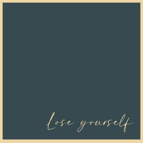 Lose Yourself | Boomplay Music