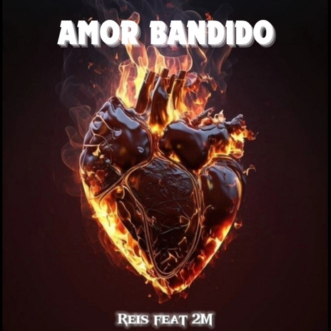 Amor bandido ft. 2M | Boomplay Music