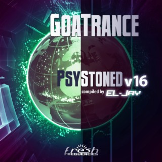 GoaTrance PsyStoned, Vol. 16 (Album DJ Mix)