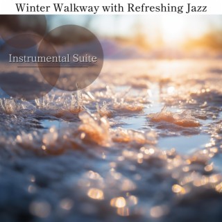 Winter Walkway with Refreshing Jazz