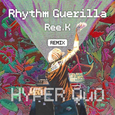 Rhythm Guerrilla (Ree.K Remix) ft. Ree.K | Boomplay Music