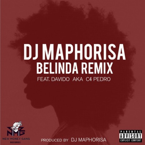 Belinda (Remix) [feat. Davido, Aka & C4 Pedro] | Boomplay Music