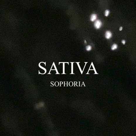 Sativa : Sophoria | Boomplay Music