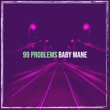 99 Problems | Boomplay Music