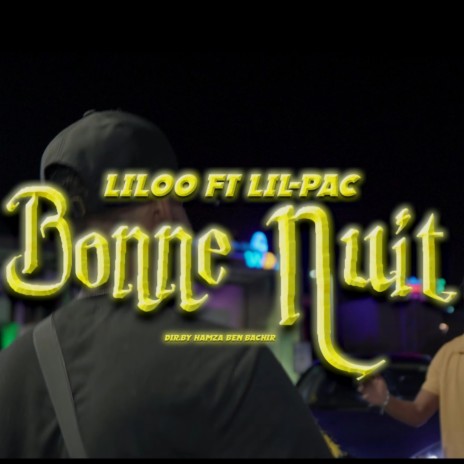 Bonne Nuit ft. Lil-Pac | Boomplay Music