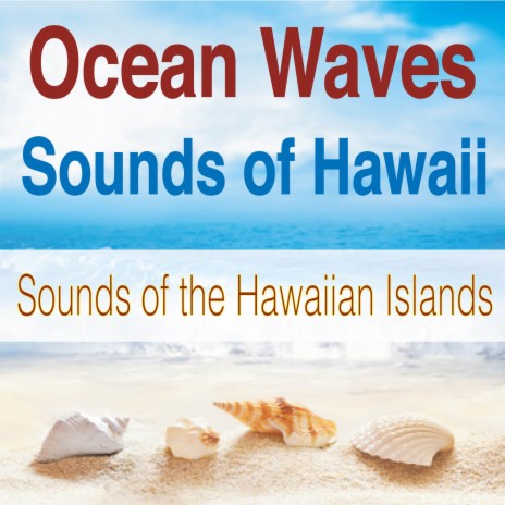 Ocean Sounds of the Hawaiian Islands | Boomplay Music