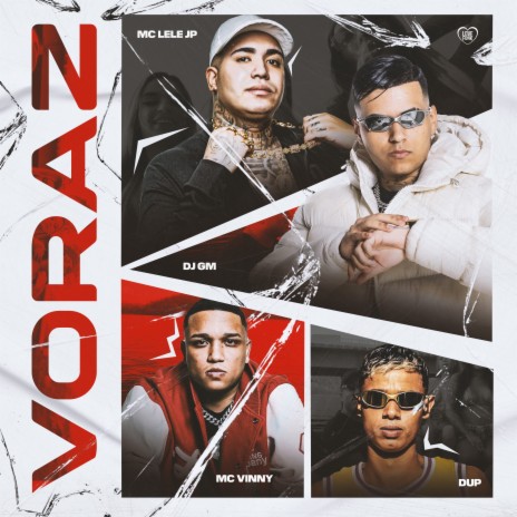 Voraz ft. MC Lele JP, MC DUP, Love Funk & Dj GM | Boomplay Music