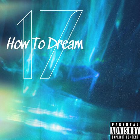 How To Dream | Boomplay Music