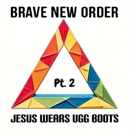 Brave New Order Pt. 2 | Boomplay Music