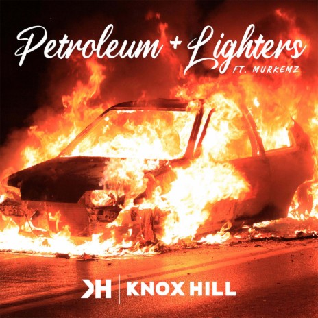 Petroleum + Lighters ft. Murkemz | Boomplay Music