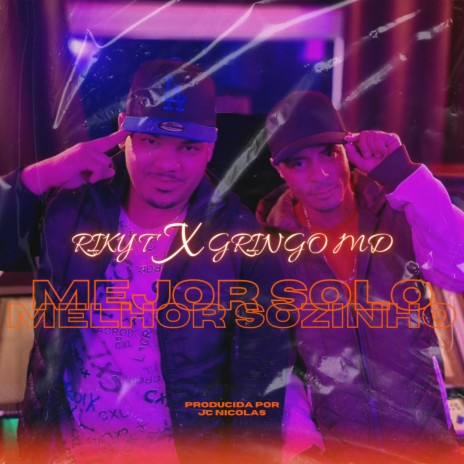 Mejor Solo (Melhor Sozinho) ft. Gringo MD | Boomplay Music