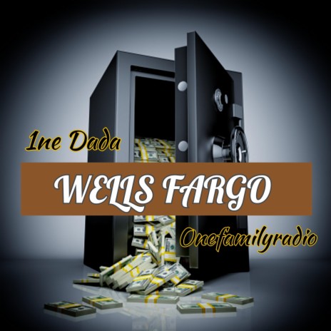 Wells Fargo ft. 1ne Dada | Boomplay Music