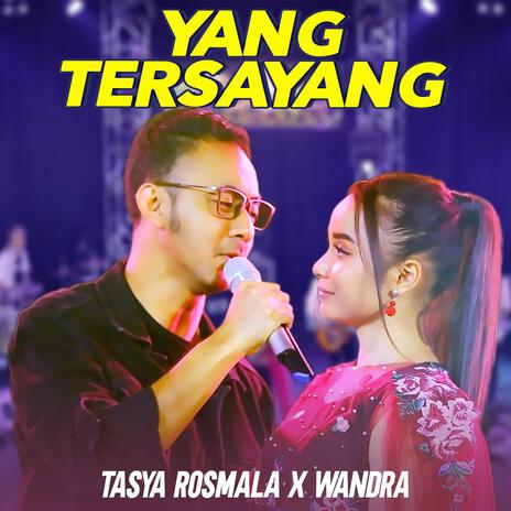 Yang Tersayang ft. Wandra | Boomplay Music