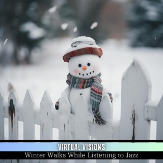 Winter Walks While Listening to Jazz