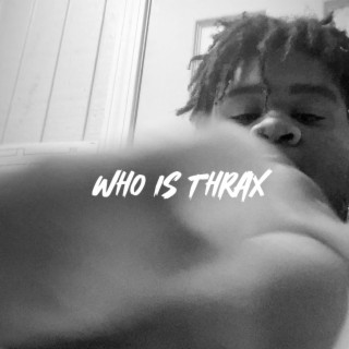 Who Is Thrax