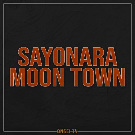 Sayonara Moon Town (TV Size) | Boomplay Music