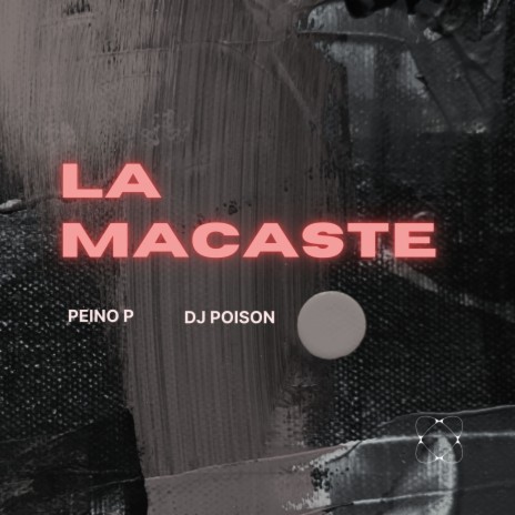 LA MACASTE ft. Dj Poison | Boomplay Music