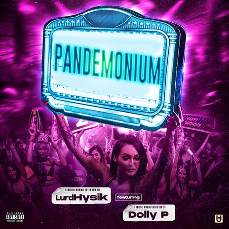 PANDEMONIUM ft. DOLLY P | Boomplay Music