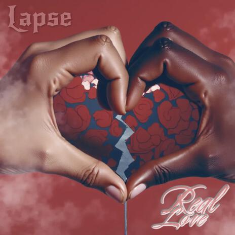 Lapse - Real love | Boomplay Music