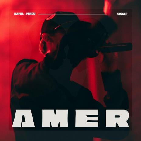 Namek - Amer | Boomplay Music