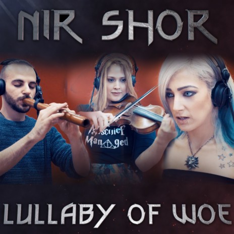 Lullaby of Woe ft. Ariella Zeitlin-Hoffman, Danny Ly Ziser & Dan Shor | Boomplay Music