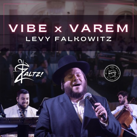 Vibe & Varem ft. Zaltz Band & The Shira Choir
