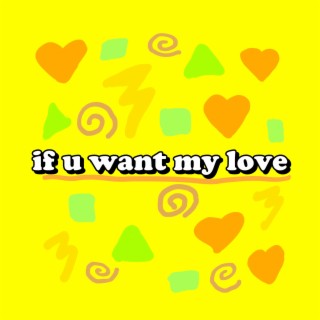 if u want my love (instrumental) lyrics | Boomplay Music