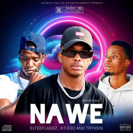 Nawe ft. Elteeflaggz & Tryxsin | Boomplay Music