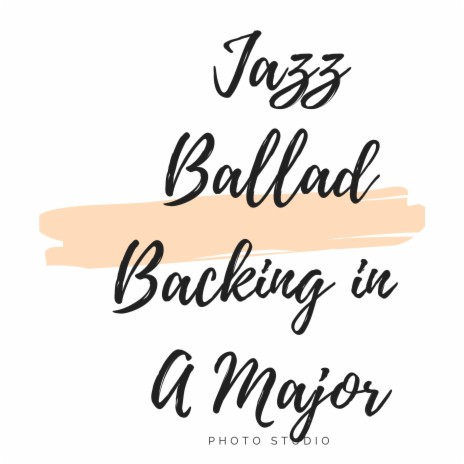 Jazz Ballad Backing in A Major | Boomplay Music