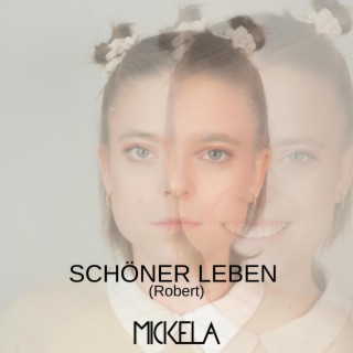 Schöner leben (Robert) lyrics | Boomplay Music