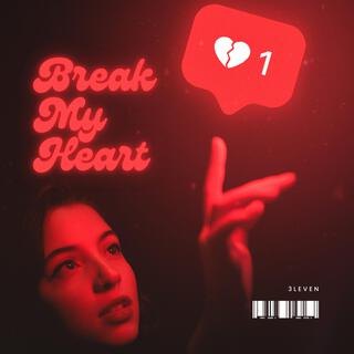 Break My Heart