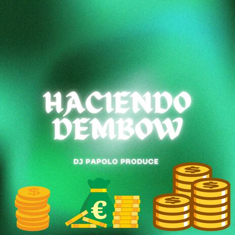 Haciendo Dembow | Boomplay Music