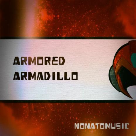 Armored Armadillo (Megaman X) | Boomplay Music