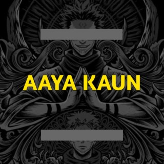 Aaya Kaun (Sukuna Rap)