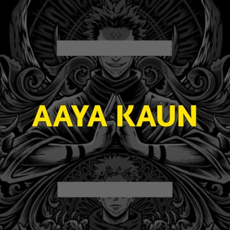 Aaya Kaun (Sukuna Rap) ft. DOMBOI | Boomplay Music