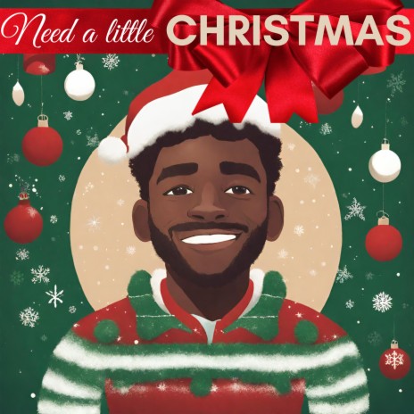 Need a little Christmas | Boomplay Music