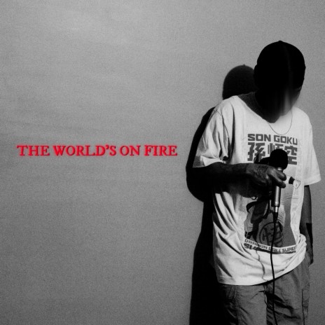 the world's on fire | Boomplay Music