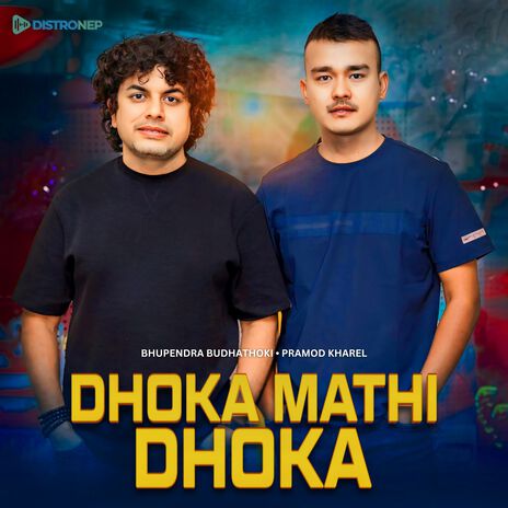 Dhoka Mathi Dhoka ft. Pramod Kharel | Boomplay Music