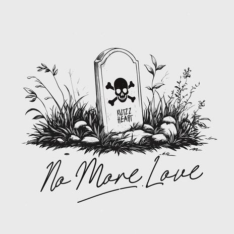 No more Love | Boomplay Music