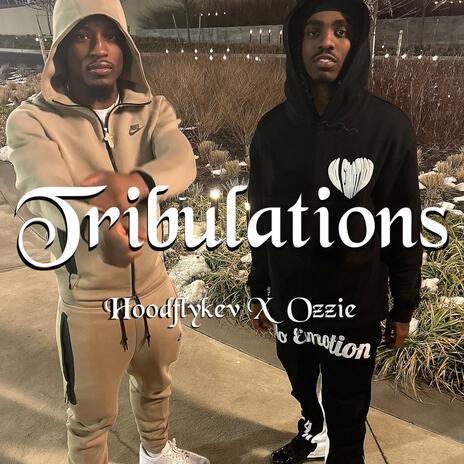 Tribulations ft. Ozzie | Boomplay Music