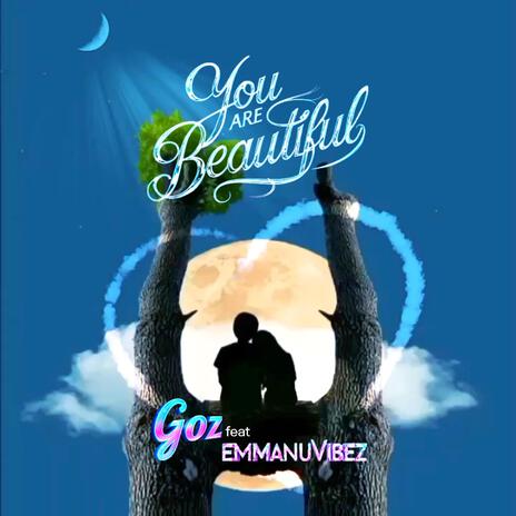 You are beautiful ft. Emmanuvibez | Boomplay Music