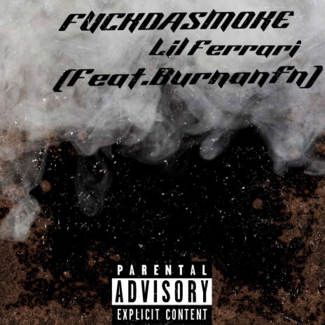 FUCKDASMOKE ft. Burnanfn | Boomplay Music