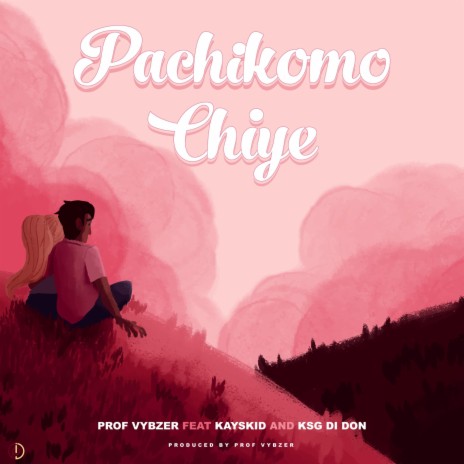 Pachikomo Chiye ft. Prof Vybzer & Kayskid | Boomplay Music