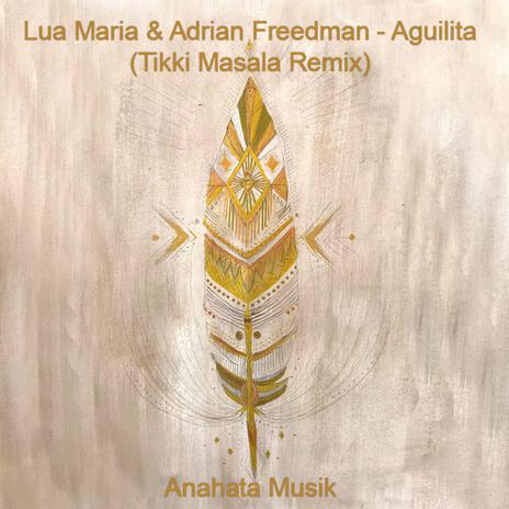 Aguilita ft. Lua Maria & Adrian Freedman