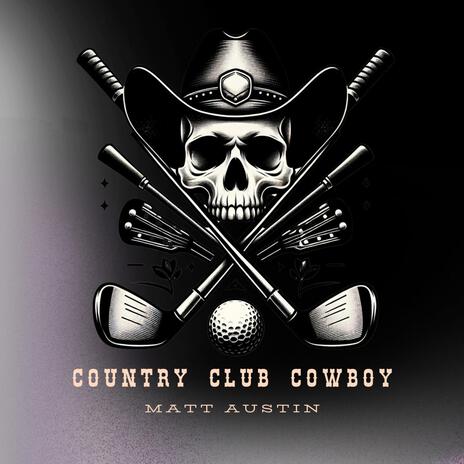 Country Club Cowboy | Boomplay Music